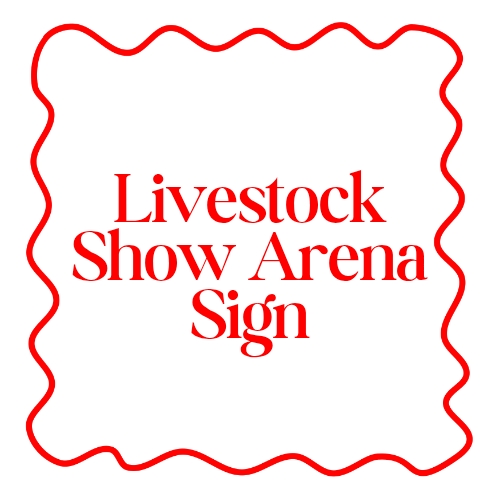Livestock Show Ring Sign