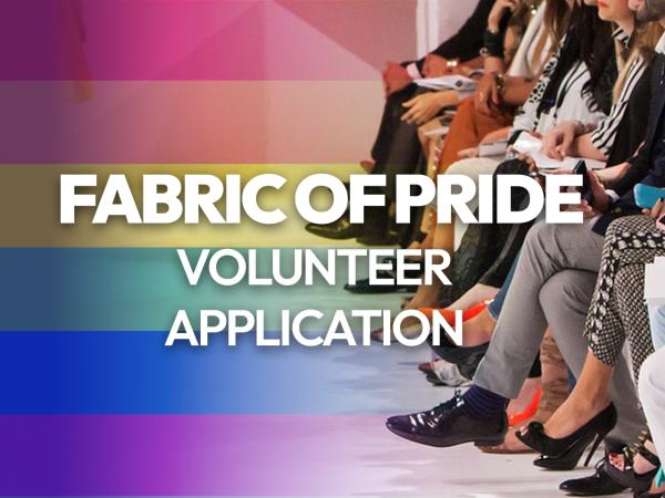 Fabric of Pride Volunteer Application