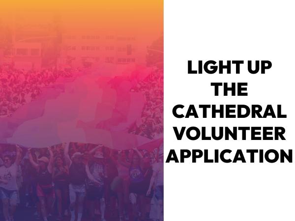 Light Up the Cathedral Volunteer Application