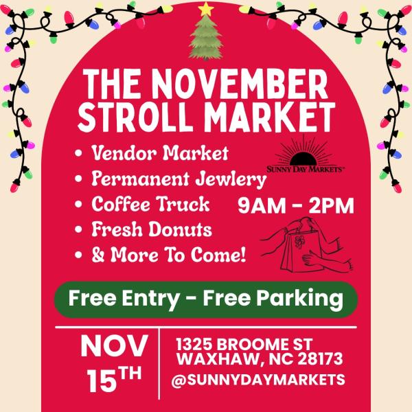 The November Stroll Market  (Nov 15th)
