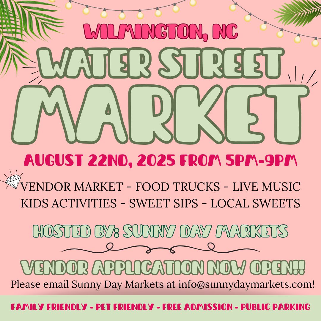 Water St Market - Wilmington  (August 22nd)