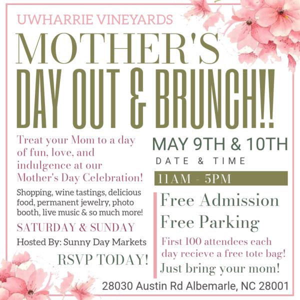 2nd Annual - Mother&rsquo;s Day Out at Uwharrie Vineyards