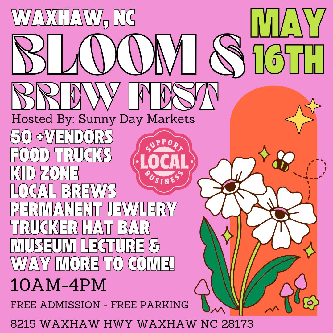 2nd Annual Waxhaw Bloom & Brew Fest (May 16th)