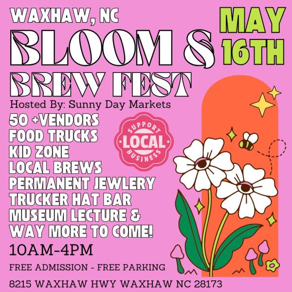 2nd Annual Waxhaw Bloom & Brew Fest (May 16th)