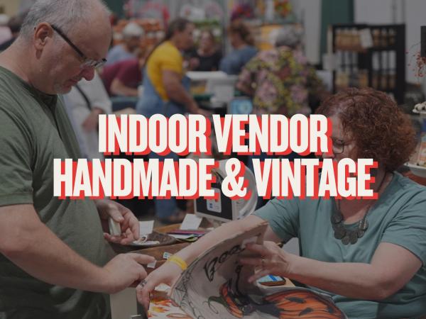 INDOOR Handmade/Vintage Vendor INDOOR Handmade/Vintage Vendor