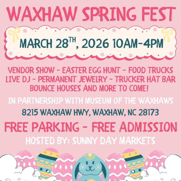 Waxhaw Spring Fest (March 28th)