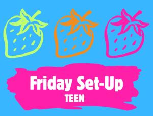 Friday Evening Set-Up