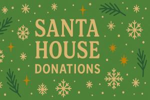 Santa House Donations