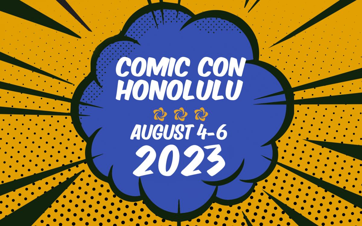 Comic Con Honolulu 2023 cover image