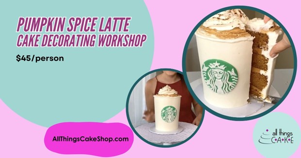 Pumpkin Spice Latte Cake Decorating Workshop