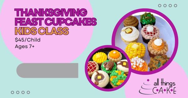 KIDS CLASS: Thanksgiving Feast Cupcakes