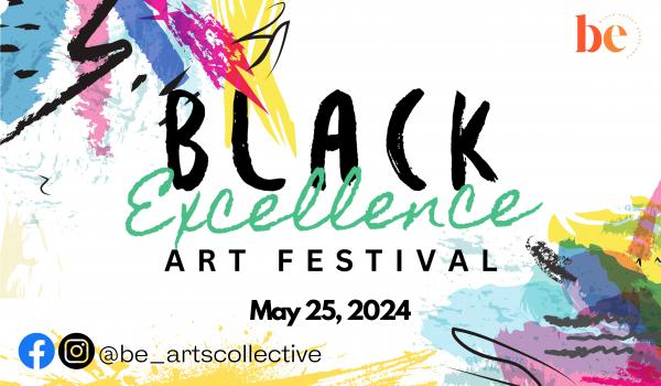 Black Excellence Art Festival '24