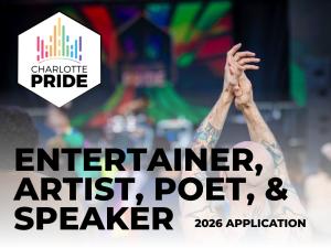 Entertainer, Artist, Poet, & Speaker Application 2026 CLT Pride