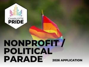 Parade Nonprofit/Political Org/Candidate Application Charlotte Pride 2026