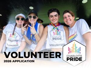 Volunteer Sign-Up Charlotte Pride Festival & Parade 2026