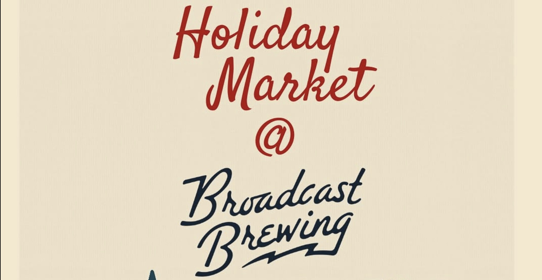 Broadcast Brewing Holiday Market