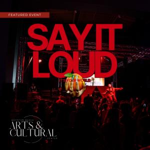 SAY IT LOUD:  IT'S YOUR WORLD