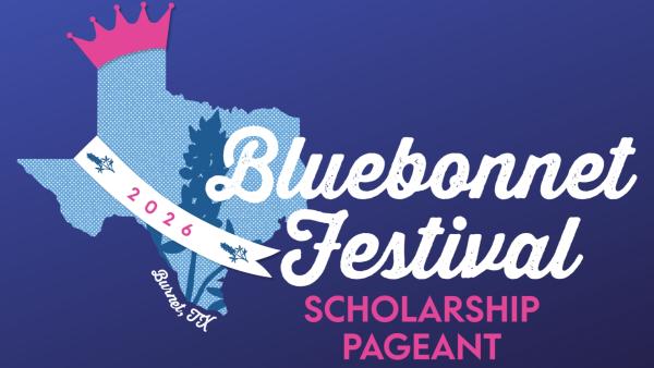 Bluebonnet Festival Scholarship Pageant 2026