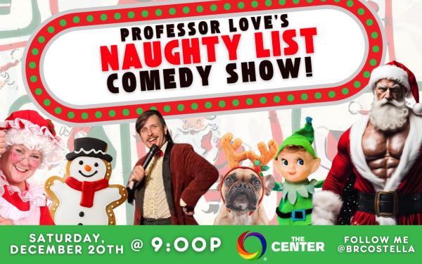 Professor Love's Naughty List Comedy Show!