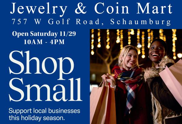 Small Business Saturday at Jewelry & Coin Mart