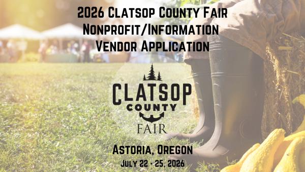 2026 Clatsop County Fair - Nonprofit/Informational Vendor Application *Not selling products/services