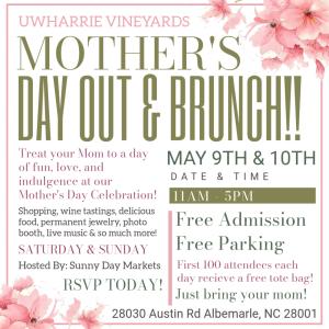 2nd Annual Mother&rsquo;s Day Out at Uwharrie Vineyards