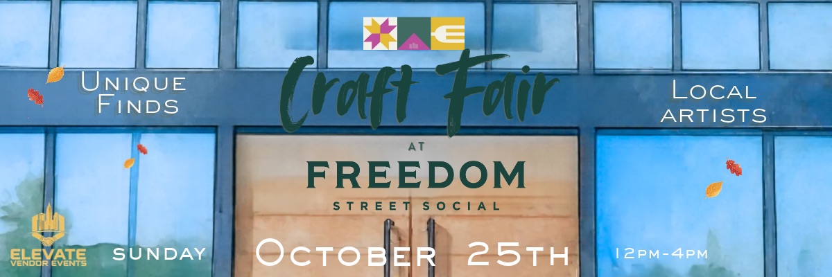 Fourth Sundays Freedom Street Social Artisan Craft & Art Walk