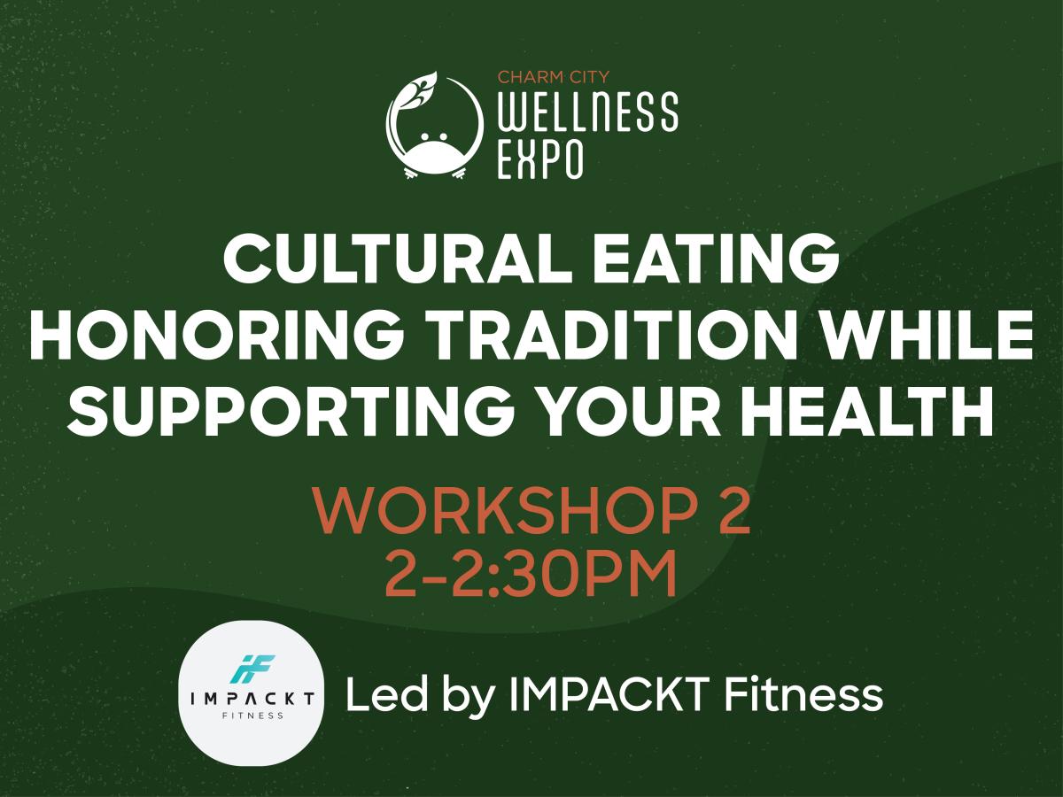 Workshop 2: Cultural Eating Honoring Tradition While Supporting Your Health cover picture