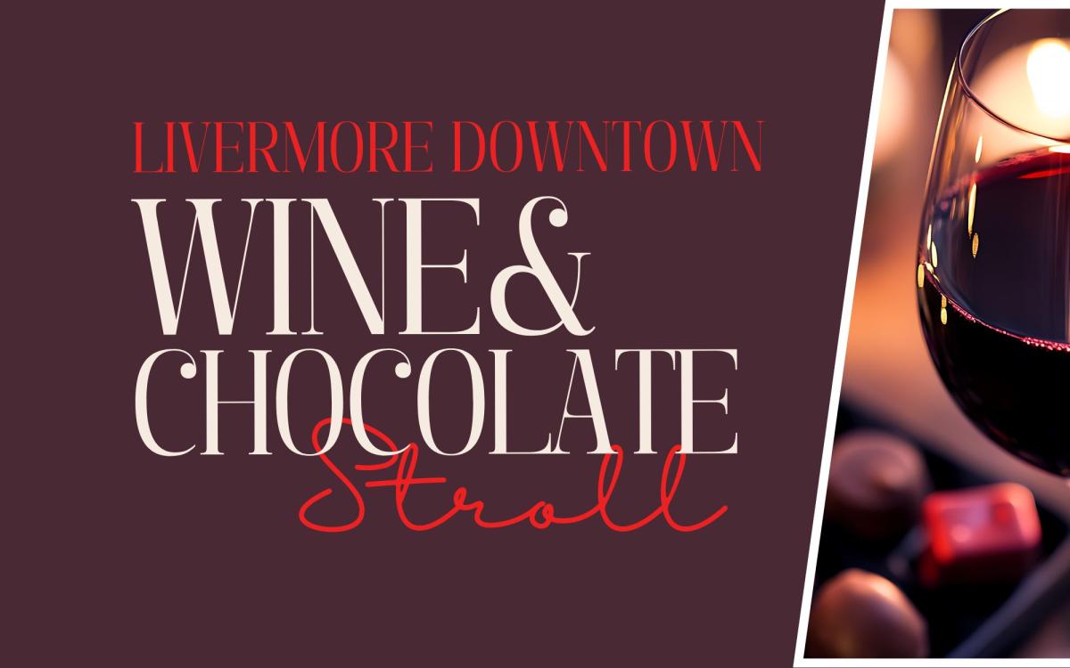 Livermore Downtown Wine & Chocolate Stroll