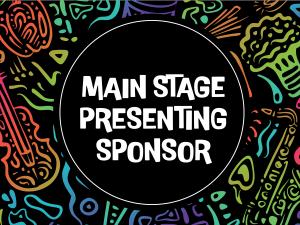 Main Stage Presenting Sponsor