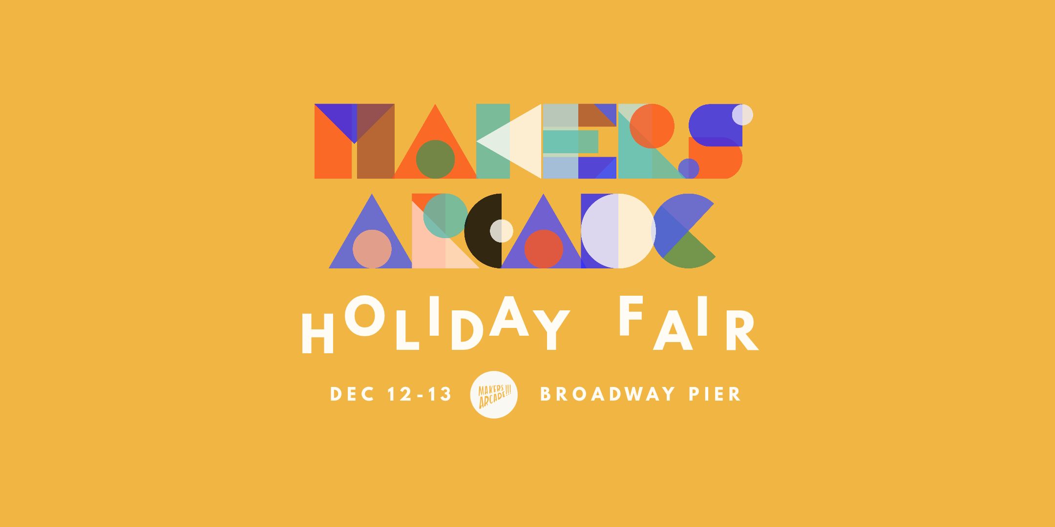 Makers Arcade Holiday Fair