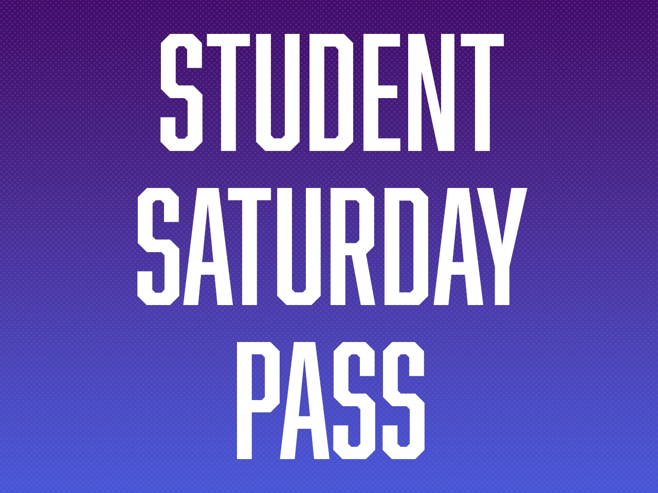 Student Saturday Pass cover picture