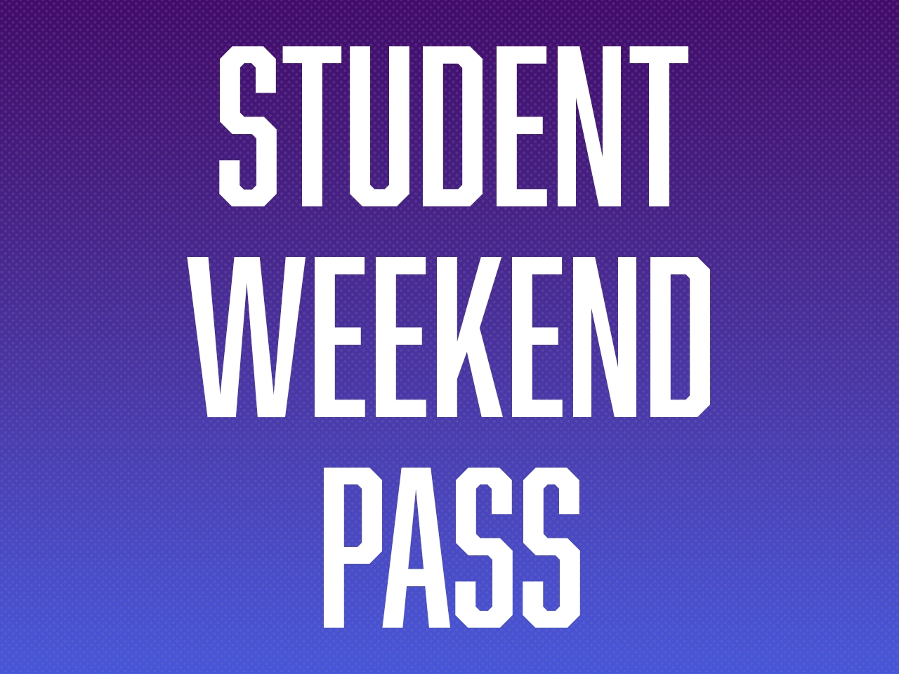 Student Weekend Pass cover picture