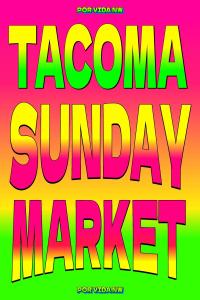 Tacoma Sunday Market Vendor Application - March 1, 2026