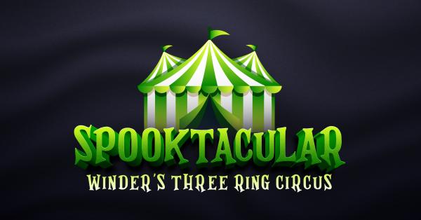 Spooktacular: Winder's Three Ring Circus