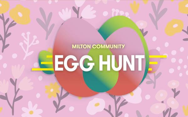 Milton Community Egg Hunt 2026