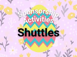 Shuttles: Sponsorship Activities