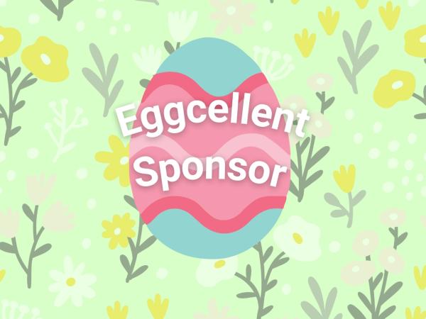 Eggcellent Event Sponsor | $700