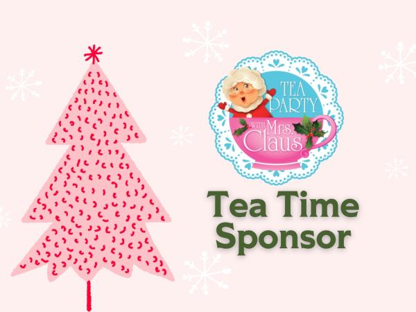 Tea Time Sponsor | $500