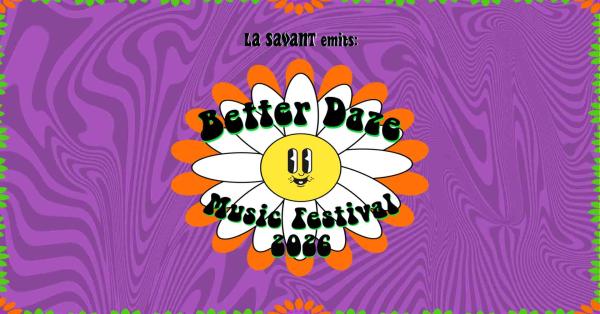 Better Daze Festival