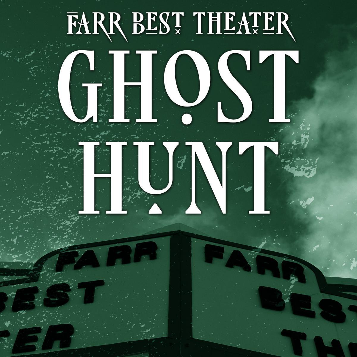 Farr Best Ghost Hunt