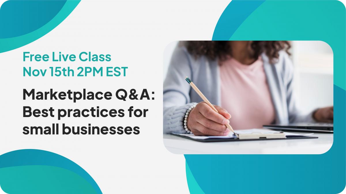 Webinar: Marketplace Q&A: Best practices for small businesses cover image