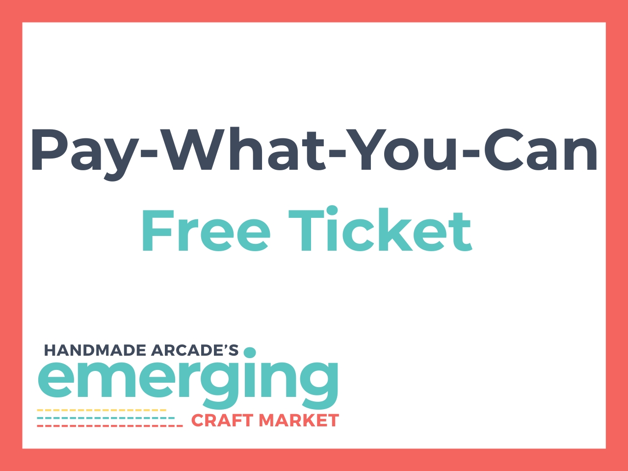Pay-What-You-Can: Free Ticket cover picture