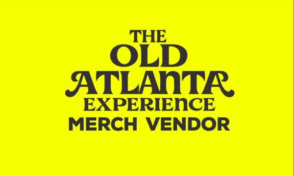 The OLD ATLANTA EXPERIENCE  (Friday Oct 30)  Merch  PERMIT - Early Bird Price
