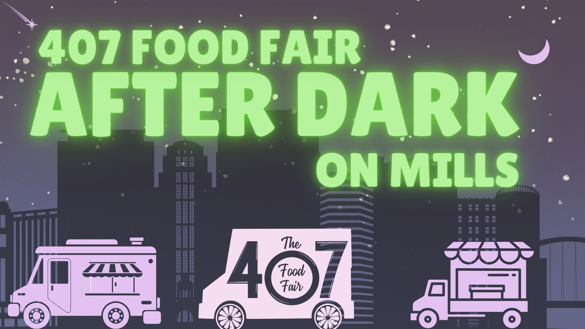 407 Food Fair: After Dark