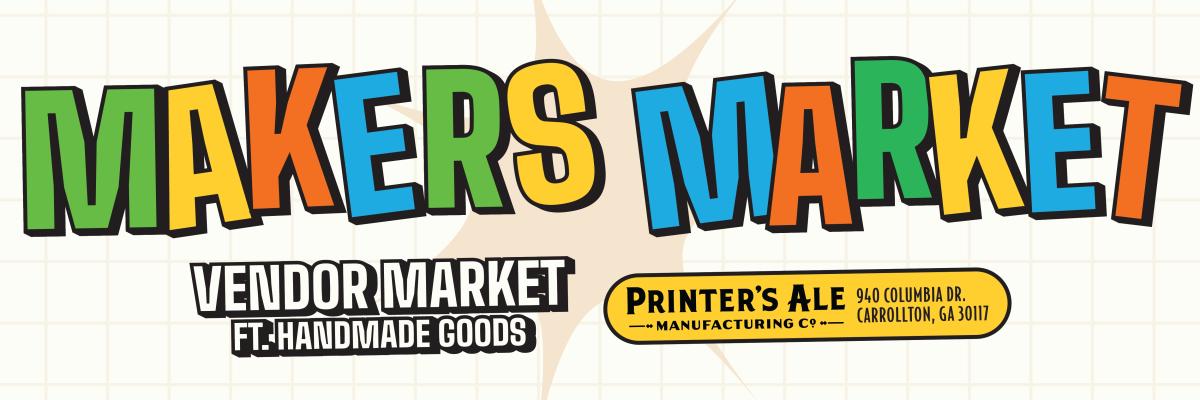 Makers Market @ Printer's Ale Manufacturing Co.