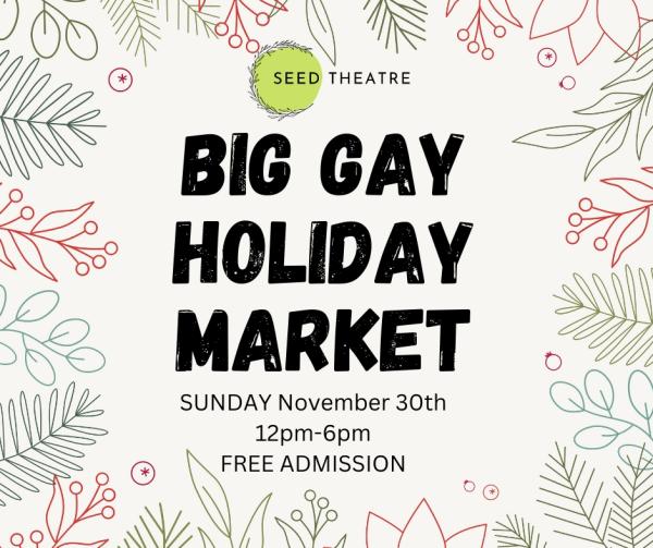 Seed's Big Gay Holiday Market 2025