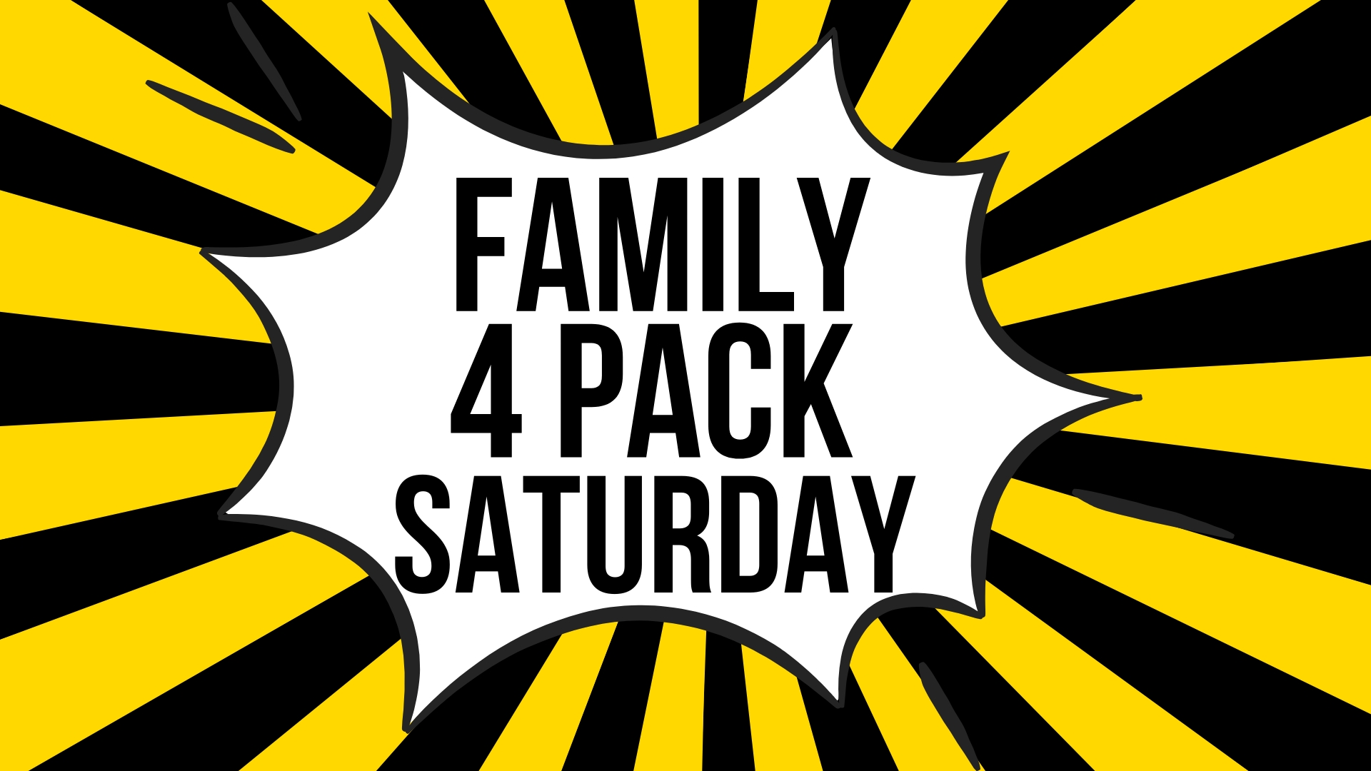 Family 4 Pack (Saturday Only) cover picture