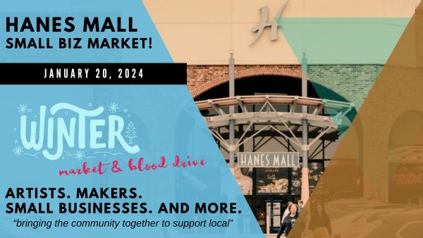 01.20.2024 - Hanes Mall - Small Biz Market