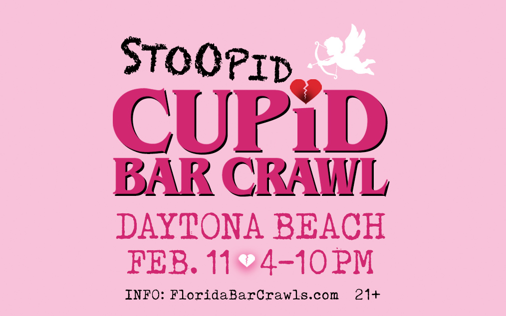 Stoopid Cupid Bar Crawl (Daytona Beach)